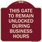 Signmission This Gate to Remain Unlocked During Business Hours Heavy-Gauge Alum Sign, 18" x 18", BU-1818-22816 A-DES-BU-1818-22816 - alternate 1